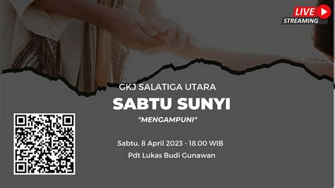 Ibadah Sabtu Sunyi 8 April 2023 Pdt Lukas Budi Gunawan LIVE