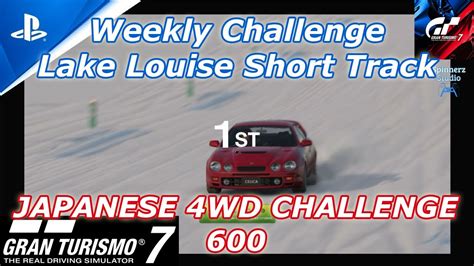 Gran Turismo 7 Lake Louise Circuit GT7 Japanese 4WD Challenge 600