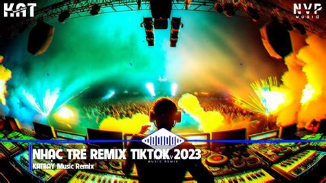 EDM TIKTOK THỊNH HÀNH BXH NHẠC TRẺ REMIX HAY NHẤT HIỆN NAY TOP 10 BẢN EDM TIKTOK HOT NHẤT