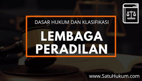 Dasar Hukum Terbentuknya Lembaga Peradilan Hukum 101