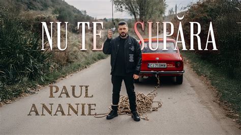 Paul Ananie Nu te supăra YouTube