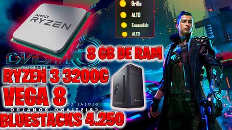 Free Fire Ryzen G Vega Bluestacks Test Graficos Ultra Gb De