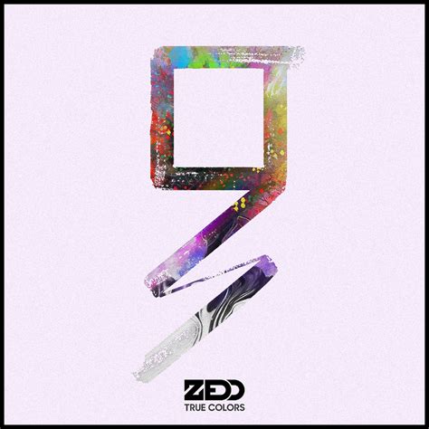 Zedd - True Colors (Grey Remixes) by geekycreeper on DeviantArt