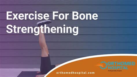 Exercise for Bone Strengthening - orthomedhospital