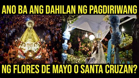 ANG KASAYSAYAN NG FLORES DE MAYO SANTA CRUZAN SAGALA YouTube