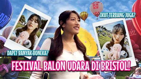 IKUTAN FESTIVAL BALON UDARA DI INGGRIS AKHIRNYA DAPET BONEKA YouTube