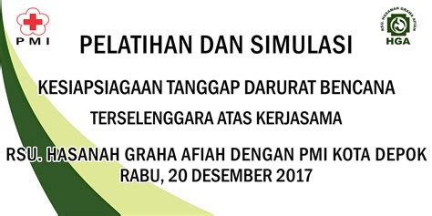 Pelatihan Dan Simulasi Kesiapsiagaan Tanggap Darurat Bencana Rsu Hasanah Graha Afiah