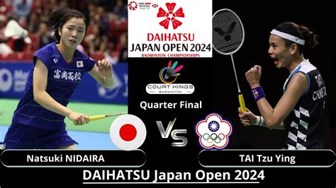 QUARTER FINAL Natsuki NIDAIRA JPN Vs TAI Tzu Ying TPE WS