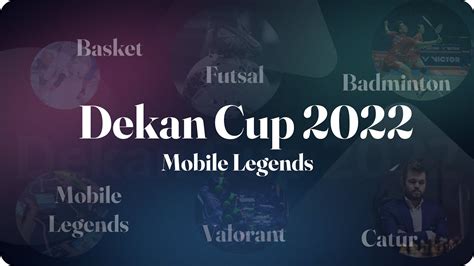 MOBILE LEGENDS SEMI FINAL FINAL DEKAN CUP 2022 YouTube