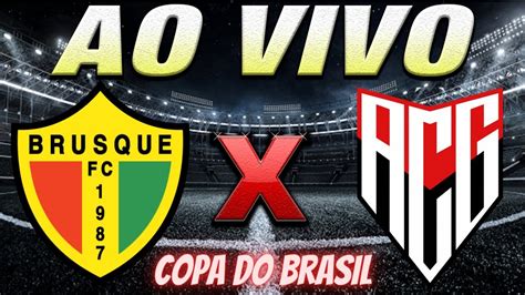 BRUSQUE X ATLÉTICO GO COPA DO BRASIL 2024 AO VIVO NARRAÇÃO YouTube