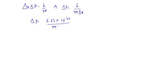 Solved Using Heisenberg S Uncertainty Principle Estimate The Momentum