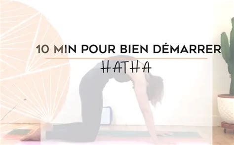 Hatha yoga 10 minutes pour réveiller son corps Kosha Yoga