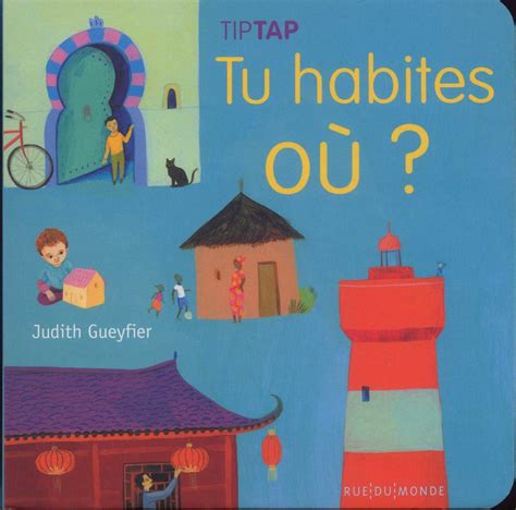 Tu habites où Livres d enfants