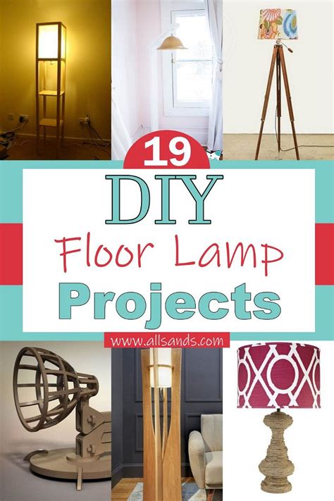 19 Diy Floor Lamp Projects For Indoor Decor All Sands