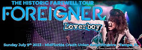 Foreigner Farewell Tour With Loverboy Tickets 9th July MidFlorida