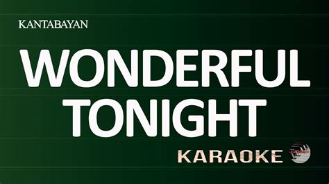 Wonderful Tonight Karaoke Version Youtube