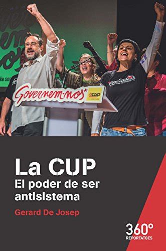 Lelivros La CUP El Poder De Ser Antisistema Reportajes 360