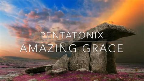 Amazing Grace With Lyrics Pentatonix Youtube