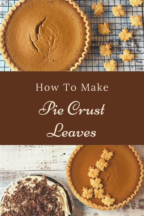 How To Make Pie Crust Leaves - Bakin' Care Of Business