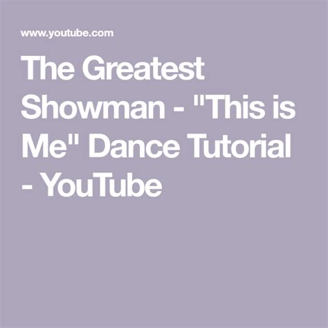 The Greatest Showman This Is Me Dance Tutorial Youtube The Greatest Showman Musikal