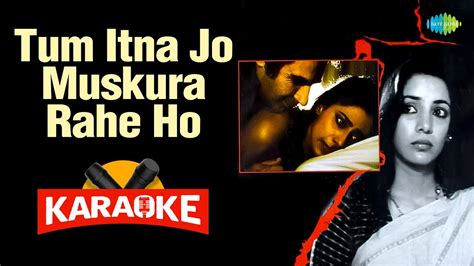 Tum Itna Jo Muskura Rahe Ho Karaoke With Lyrics Jagjit Singh Old