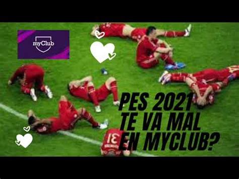 Pes Te Va Mal En Myclub Online Comenzaste A Jugar Y No Le