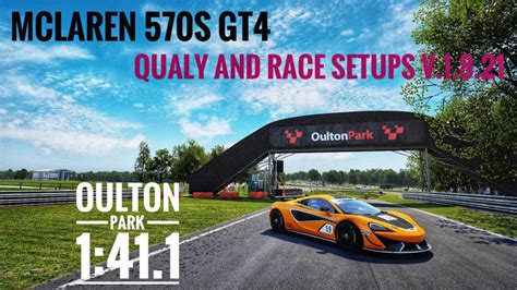 Mclaren 570s Gt4 Oulton Park E Sports Setups Quali Race 1 8 21v