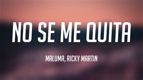 No Se Me Quita Maluma Ricky Martin Lyrics Video Youtube