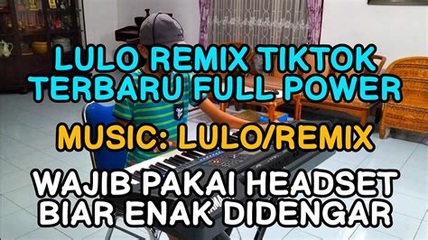 Lulo Remix Tiktok Youtube