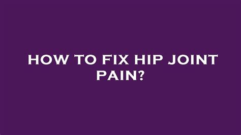 How To Fix Hip Joint Pain Youtube