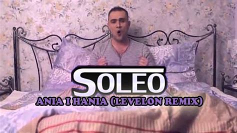 Soleo Ania I Hania Levelon Remix YouTube