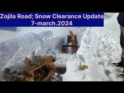 Zojila Road Update Snow Clearance Update On Zojila Axis On March