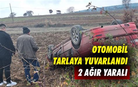 Samsun da otomobil tarlaya yuvarlandı 2 ağır yaralı Samsun Son Haber