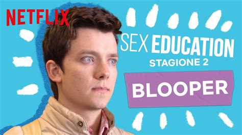 I Bloopers Della Seconda Stagione Di Sex Education Netflix Non Solo