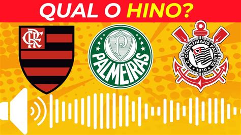 Desafio Adivinhe o Time do Brasileirão 2023 Pelo Hino Quiz de