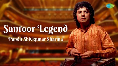 Santoor Legend Pandit Shivkumar Sharma Indian Classical Instrumental