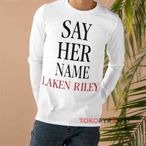 Say Her Name Laken Riley Shirt TokoPyramid