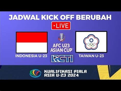 Live Indonesia U23 Vs Taiwan U23 TImnas U23 Pastikan Lolos Babak 16