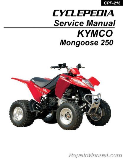 KYMCO Mongoose 250 ATV Service Manual Printed by Cyclepedia