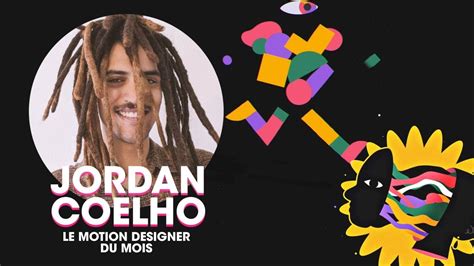 Le Motion Designer Du Mois Jordan Coelho Youtube