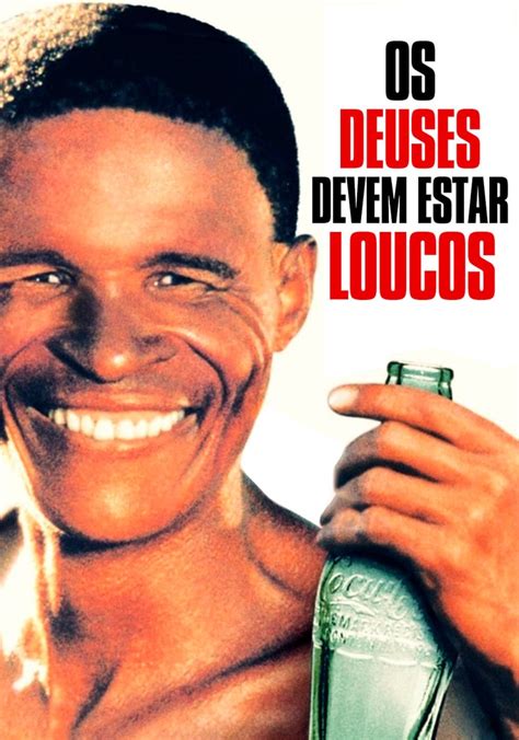 Os Deuses Devem Estar Loucos Filme Assistir