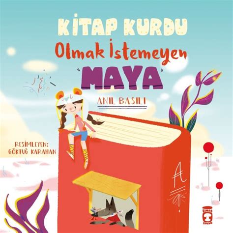 Kitap Kurdu Olmak Stemeyen Maya Lk Ocukluk Tima Ocuk An L Bas L