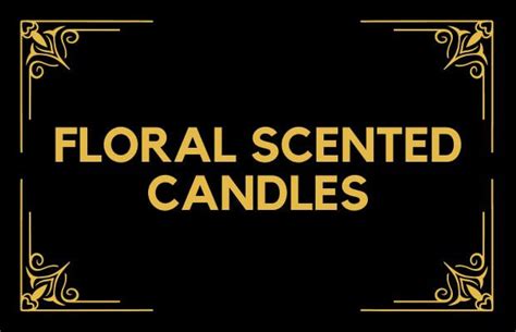 Flower Candle - Discover Our Gorgeous Floral Candle Collection – Candlelore