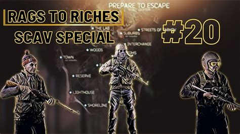 Scav Special Escape From Tarkov Rags To Riches Episode Youtube