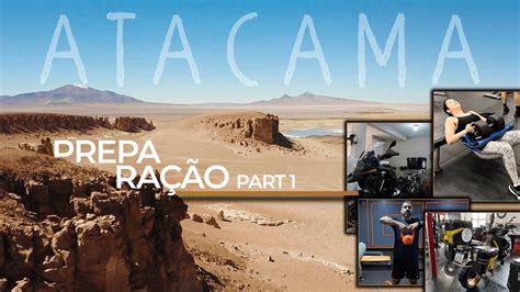 Viagem de moto Preparação para o Atacama YouTube