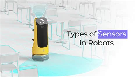 20 Types Of Sensors In Robots PROVEN Robotics