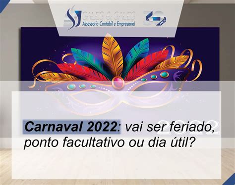 Carnaval 2022: vai ser feriado, ponto facultativo ou dia útil? – Sales ...