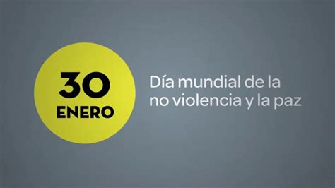 30 de enero Día Mundial de la no violencia y la paz YouTube