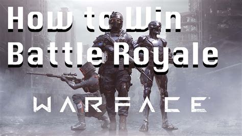 How To Win Warface Battle Royale Warface Educational Commentary YouTube