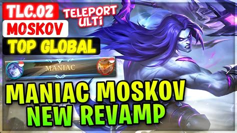 MANIAC New Revamped Moskov Perfect Gameplay Top Global Moskov TLC